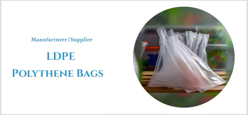 Ldpe Polythene Bags